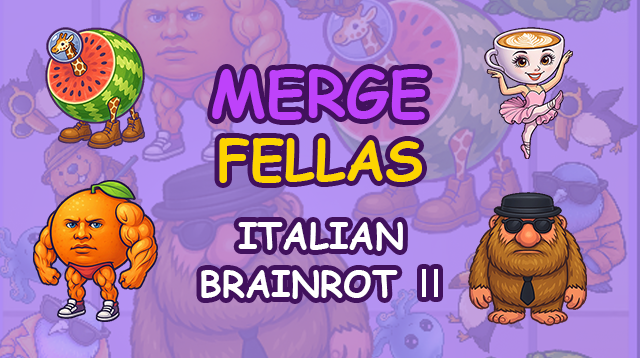 Merge Fellas: Italian Brainrot